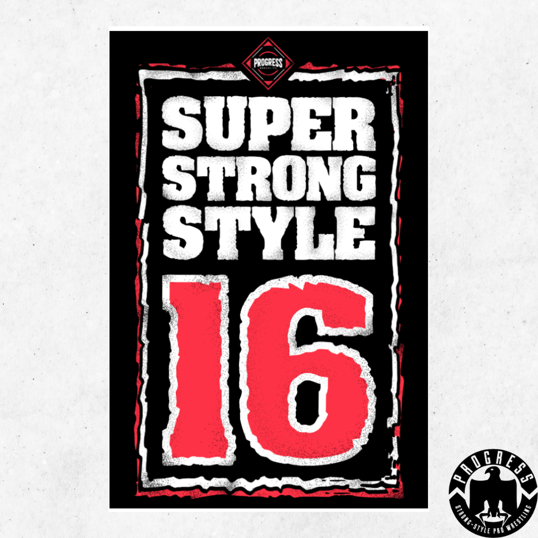 SUPER STRONG STYLE 16 2023 PROGRESS WRESTLING FLAG